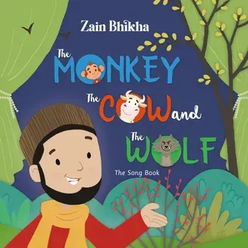 The Monkey, the Cow and the Wolf. The Song Book, Hardback/Zain Bhikha