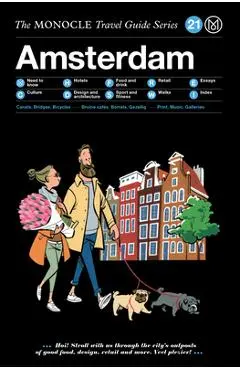 The Monocle Travel Guide to Amsterdam: Updated Version - Monocle