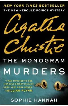 The Monogram Murders: A New Hercule Poirot Mystery - Sophie Hannah
