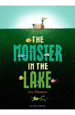 The Monster in the Lake - Leo Timmers