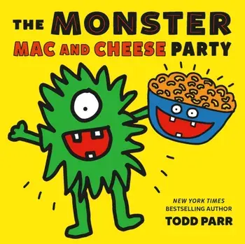 The Monster Mac and Cheese Party, Hardback/Todd Parr