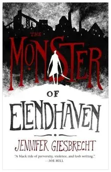 The Monster of Elendhaven, Hardcover/Jennifer Giesbrecht