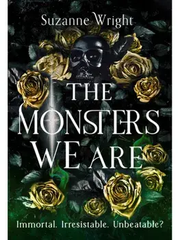 The Monsters We Are. An addictive world awaits in this spicy fantasy romance . . ., Paperback/Suzanne Wright