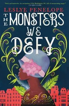 The Monsters We Defy - Leslye Penelope