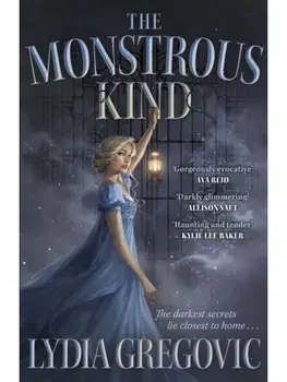The Monstrous Kind. a sweepingly romantic, atmospheric gothic fantasy, Paperback/Lydia Gregovic