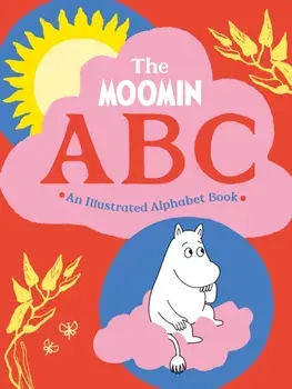 The Moomin ABC: An Illustrated Alphabet Book, Hardback/Macmillan Children's Books