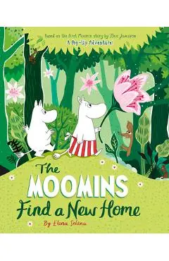 The Moomins Find a New Home - Tove Jansson