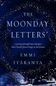 The Moonday Letters, Paperback/Emmi Itaranta