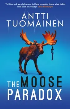 The Moose Paradox, Paperback/Antti Tuomainen