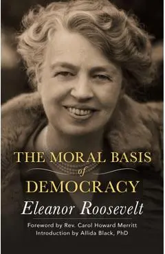 The Moral Basis of Democracy - Eleanor Roosevelt