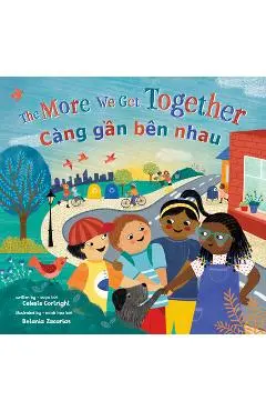 The More We Get Together (Bilingual Vietnamese & English) - Celeste Cortright
