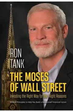 The Moses of Wall Street - Ron Tank