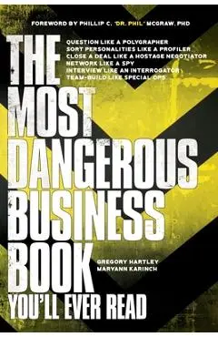 The Most Dangerous Business Book You'll Ever Read - Gregory Hartley
