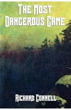 The Most Dangerous Game - Richard Connell