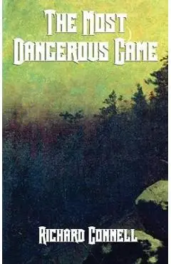 The Most Dangerous Game - Richard Connell
