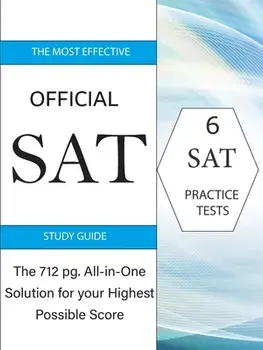 The Most Effective Official SAT Study Guide: The 717 pg All-in-One Solution for your Highest Possible Score, Paperback/Boulevard Books
