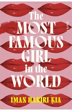 The Most Famous Girl in the World - Iman Hariri-kia