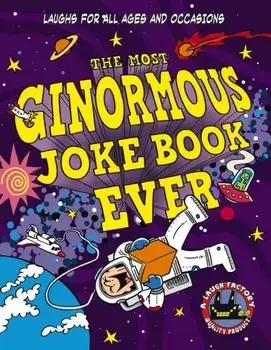 The Most Ginormous Joke Book Ever. Laughs for All Ages and Occasions, Paperback/Cider Mill Press
