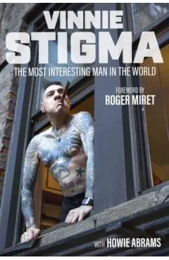 The Most Interesting Man in the World - Vinnie Stigma