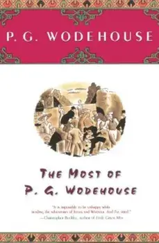 The Most of P.G. Wodehouse, Paperback/P. G. Wodehouse
