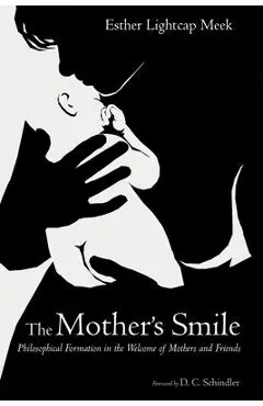 The Mother s Smile - Esther Lightcap Meek