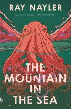 The Mountain in the Sea, Paperback/Ray Nayler