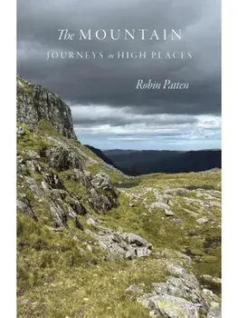 The Mountain. Journeys in High Places, Paperback/Robin Patten