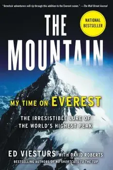 The Mountain: My Time on Everest, Paperback/Ed Viesturs