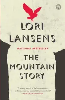 The Mountain Story, Paperback/Lori Lansens