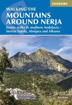 The Mountains Around Nerja. Scenic walks in southern Andalucia a?? Sierras Tejeda, Almijara and Alhama, 2 Revised edition, Paperback/Jim Ryan