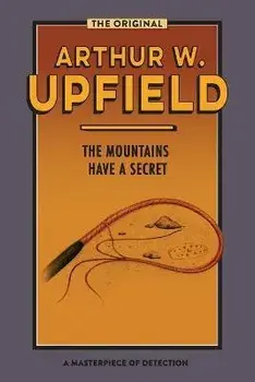 The Mountains Have a Secret, Paperback/Arthur W. Upfield