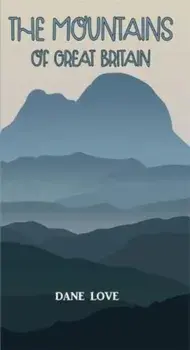 The Mountains of Great Britain, Paperback/Dane Love