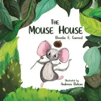The Mouse House, Paperback/Andreea Balcan