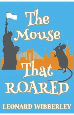 The Mouse That Roared - Leonard Wibberley