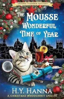 The Mousse Wonderful Time of Year: The Oxford Tearoom Mysteries - Book 10, Paperback/H. y. Hanna