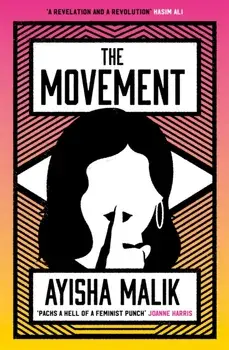 The Movement. how far will she go to make her voice heard?, Hardback/Ayisha Malik