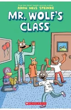 The Mr. Wolf's Class (Mr. Wolf's Class #1), Volume 1 - Aron Nels Steinke