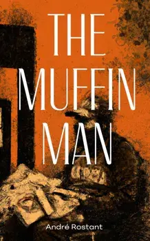The Muffin Man/Andre Rostant