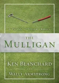 The Mulligan: A Parable of Second Chances, Paperback/Ken Blanchard
