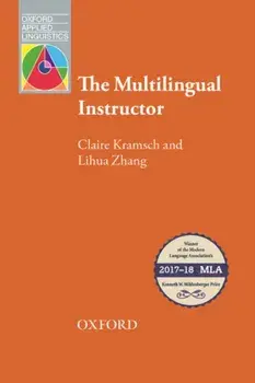 The Multilingual Instructor. What foreign language teachers say about their experience and why it matters, Paperback/Lihua Zhang