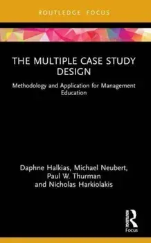 The Multiple Case Study Design. Methodology and Application for Management Education, Paperback/Nicholas Harkiolakis