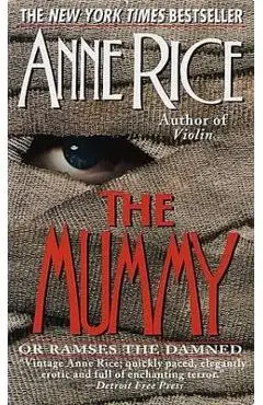 The Mummy or Ramses the Damned - Anne Rice