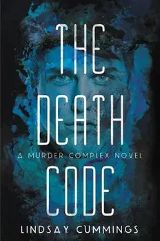 The Murder Complex #2: The Death Code, Paperback/Lindsay Cummings