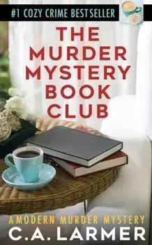 The Murder Mystery Book Club, Paperback/C. a. Larmer