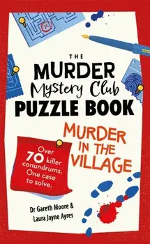 The Murder Mystery Club Puzzle Book: Murder in the Village, Paperback/Laura Jayne Ayres