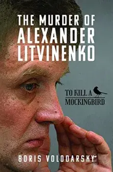 The Murder of Alexander Litvinenko. To Kill a Mockingbird, Hardback/Boris Volodarsky
