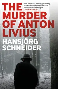 The Murder of Anton Livius, Paperback/Hansjoerg Schneider