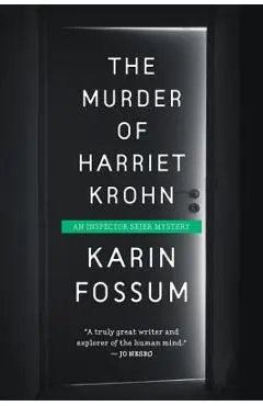 The Murder of Harriet Krohn - Karin Fossum