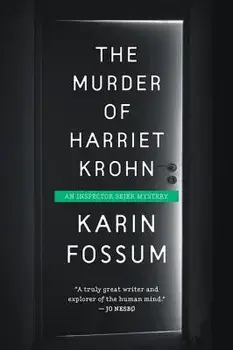 The Murder of Harriet Krohn, Paperback/Karin Fossum
