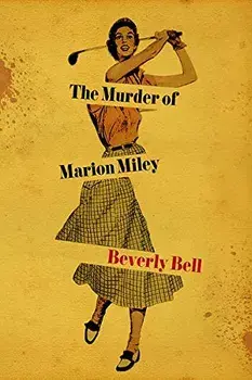 The Murder of Marion Miley, Paperback/Beverly Bell